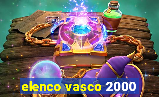 elenco vasco 2000